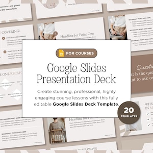 Puede incluir: Una plantilla de presentación de Google Slides para cursos. El diseño presenta una paleta de colores neutros con el texto "Google Slides Presentation Deck" y "For Courses". La plantilla incluye 20 plantillas.