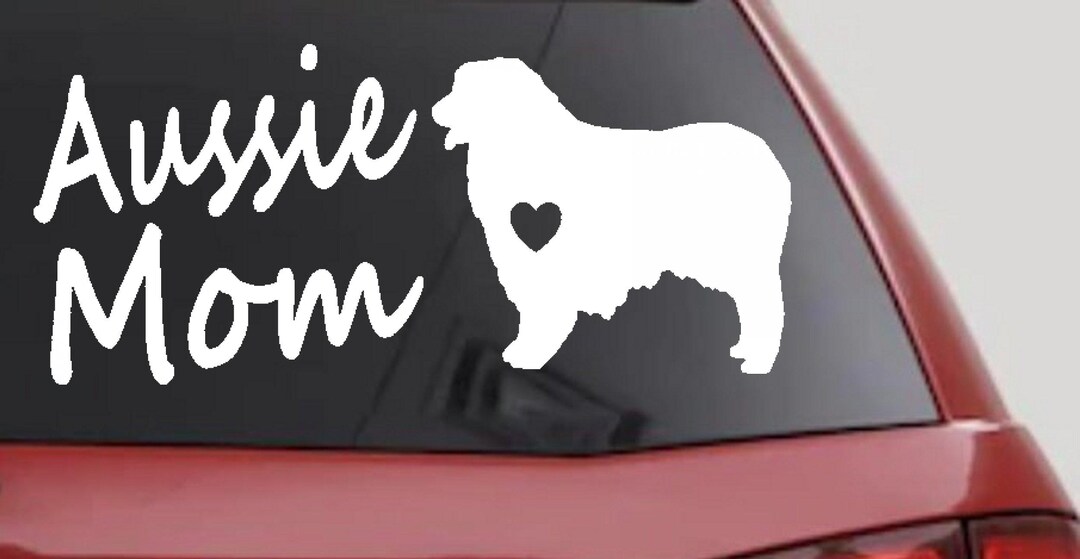 Aussie Mom Car Decal Australian Shepherd Dog Window Sticker Vinyl - Etsy