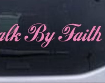 "Walk By Faith" Vinyl Decal - White, 5.5x3 Inches, Oracal 651, For Car, Wall, Laptop