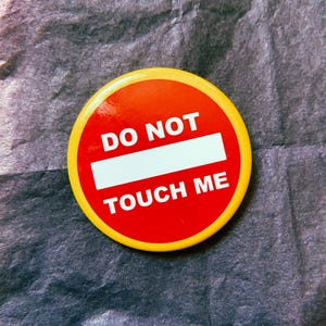 Do Not Touch [Button Pin]