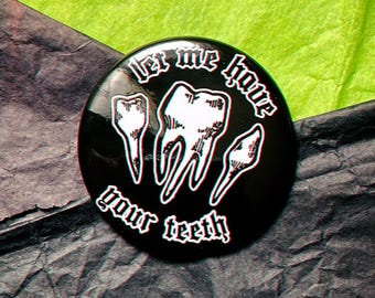 Tooth Collector [Glossy Button Pin / Button Badge]
