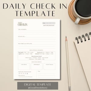May include: A white daily check-in template with sections for gratitude, goals, and physical awareness. Includes a notepad, pencil, and a cup of coffee. The template is labelled "Daily Check In Template".