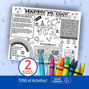 May include: A black and white Happy Pi Day coloring and activity sheet with riddles, a word search, and a scavenger hunt. The sheet is surrounded by colorful crayons and the text "2 Sizes" and "Tons of Activities!"