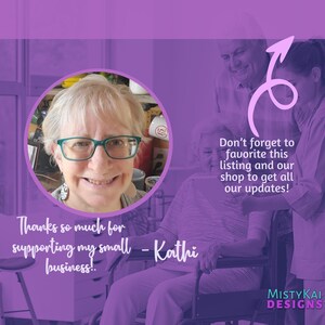 May include: A purple-toned graphic featuring a circular portrait of a person with short blonde hair and teal glasses. Text reads: Thanks so much for supporting my small business! - Kathi. Don't forget to favourite this listing and our shop to get all our updates! MistyKai Designs logo is visible.