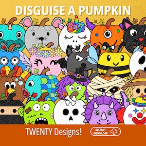 May include: A digital illustration titled DISGUISE A PUMPKIN featuring twenty colourful pumpkin characters decorated as various creatures, including a dragon, unicorn, mummy, ninja, and clown. The text TWENTY Designs! appears at the bottom.