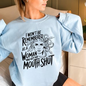 Sudadera feminista, no me recordarán como una mujer que mantuvo la boca cerrada, camiseta feminista para regalo feminista, sudadera Girl Power