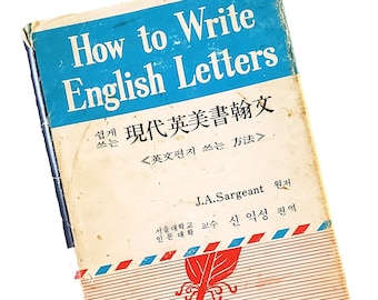 How to Write English Letters by J A Sargeant Hardcover with Dust Jacket Guide Manual