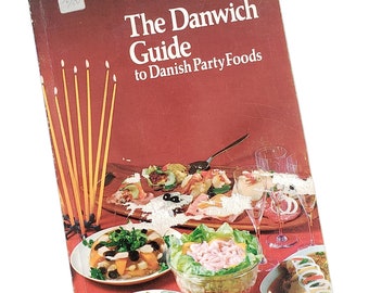 The Danwich Guide to Danish Party Foods 1973 Edition