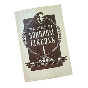 The Tomb of Abraham Lincoln Springfield IL Souvenir Pamphlet 1941
