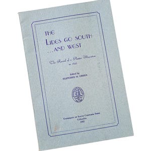 The Lides Go South and West The Record of a Planter Migration in 1935 Vintage History Booklet Pamphlet 1952 South Carolina Press