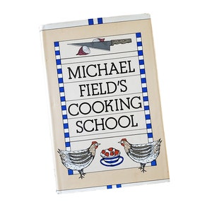 Michael Field&#39;s Cooking School Recipes Cookbook Hardcover with Dust Jacket 1st Holt Edition 1977