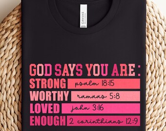 Inspirational Christian T-Shirt: God Says You Are - Faith Based Tee