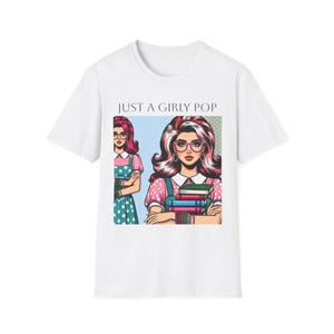 Girly Pop Graphic Tee | Cute Casual Wear, School Events, Birthday Gifts, Trendy Outfit, Fun Gift Idea