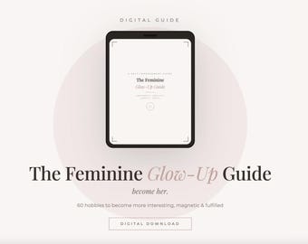 60 Hobbies for Women | Feminine Glow Up Guide | Become Her | Self Improvement Digital Download