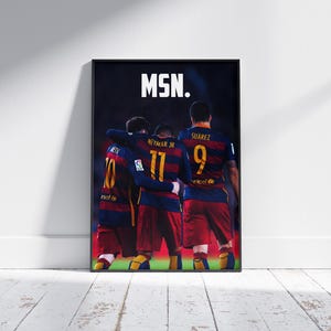 Messi, Neymar, Suarez &quot;MSN&quot; Poster