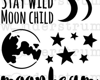 Stay Wild Moon Child Stencil