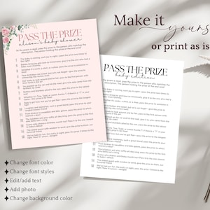 May include: Two baby shower game printables. One is pink with floral accents and the text "PASS THE PRIZE alison's baby shower". The other is white with the text "PASS THE PRIZE baby edition". Both have game instructions.