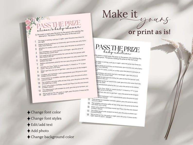 May include: Two baby shower game printables. One is pink with floral accents and the text "PASS THE PRIZE alison's baby shower". The other is white with the text "PASS THE PRIZE baby edition". Both have game instructions.