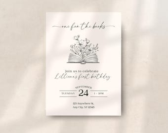 May include: A white invitation card with black text and a black and white illustration of an open book with flowers. The text reads "one for the books" and "Join us to celebrate Lilliana's first birthday". The date and time are listed as "September 24, Tuesday 1-3PM". The address is "123 Anywhere St., Any City, ST 12345".
