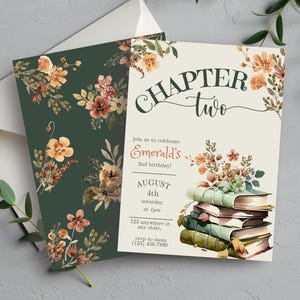 May include: A light cream invitation with the text "CHAPTER two" in black cursive script. The invitation is decorated with watercolour illustrations of flowers and a stack of books. The text below reads "join us to celebrate Emerald's 2nd birthday! AUGUST 4th saturday at 1pm 123 anywhere st. any state, rsvp to mom (123) 456-7890"
