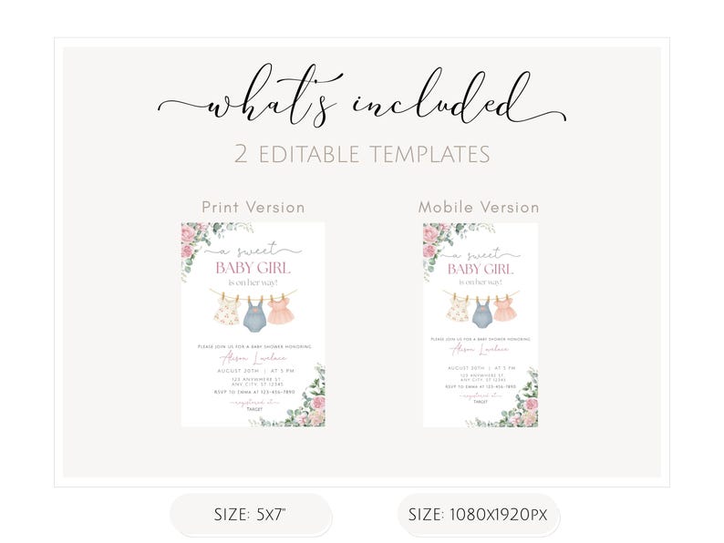 May include: Digital baby shower invitation templates. The design includes the text "what's included" and "2 editable templates". The print version is 5x7 inches, and the mobile version is 1080x1920 pixels. The invitation reads "a sweet baby girl is on her way!"