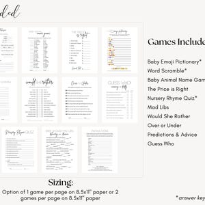 May include: A collection of printable baby shower games in black and white. Games include Baby Emoji Pictionary, Word Scramble, and The Price is Right. The text includes "Games Included" and "Sizing: Option of 1 game per page on 8.5x11" paper or 2 games per page on 8.5x11" paper."