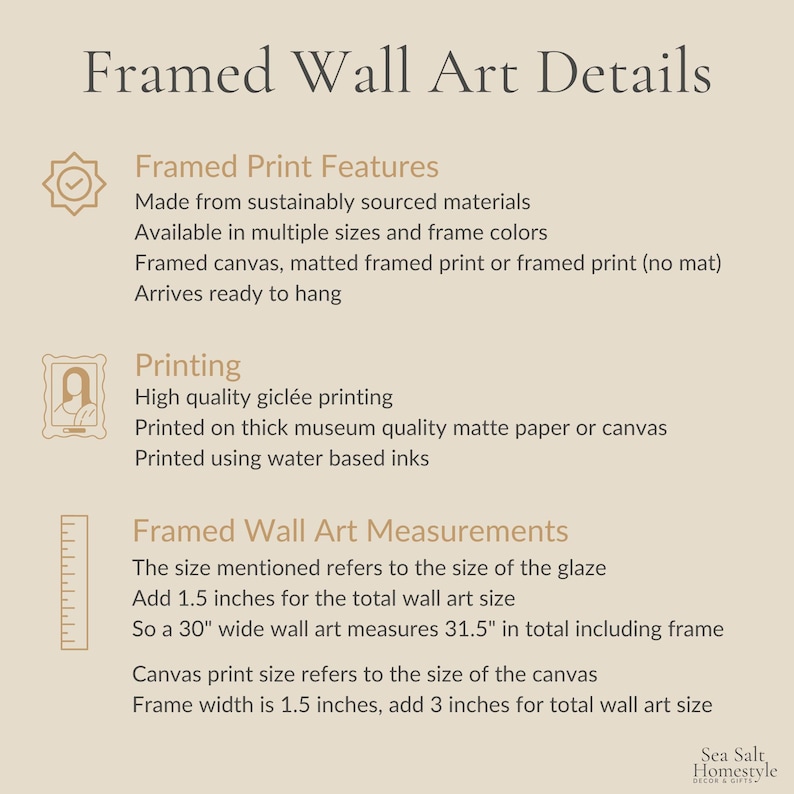 May include: A beige graphic with the title "Framed Wall Art Details" and information about framed print features, printing, and measurements. The text describes sustainably sourced materials, gicl&eacute;e printing, and the addition of 1.5 inches to the wall art size.