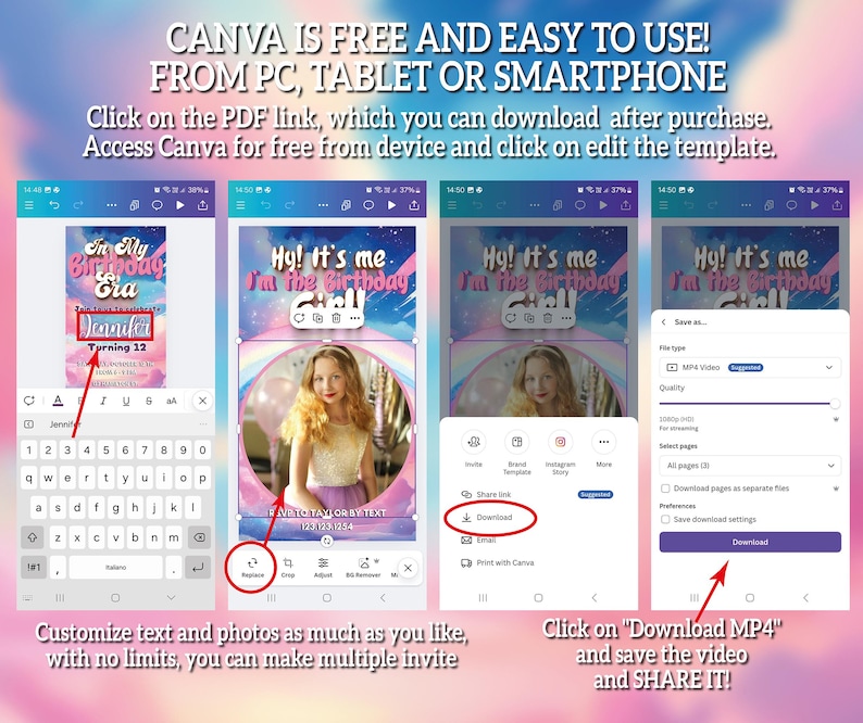 May include: A digital Canva template tutorial showing four mobile phone screens. Text reads: CANVA IS FREE AND EASY TO USE! FROM PC, TABLET OR SMARTPHONE. Click on the PDF link, which you can download after purchase. Customize text and photos as much as you like, with no limits, you can make multiple invite. Click on Download MP4 and save the video and SHARE IT!