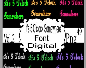 It's 5 O'clock Somewhere Font Digital Vol.1,2