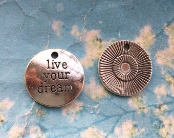 Heavy and Strong 20 pieces 20mm antiqued silver with the word live your dream round charms findings