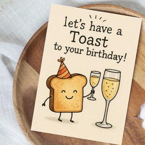 Carte d&#39;anniversaire drôle de toast : carte de voeux de jeu de mots