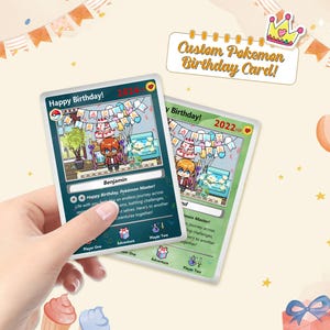 May include: Two custom Pokemon birthday cards with a cartoon character on each card. The cards are green and blue with a red and white border. The text on the cards reads "Happy Birthday!" and "2022 HP".
