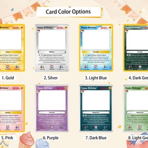 May include: Eight different Pokemon card templates with different color options. The colors are gold, silver, light blue, dark green, pink, purple, dark blue, and light green. Each card has a space for a photo and text.