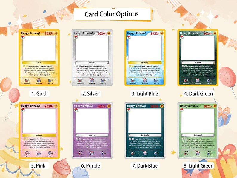 May include: Eight different Pokemon card templates with different color options. The colors are gold, silver, light blue, dark green, pink, purple, dark blue, and light green. Each card has a space for a photo and text.