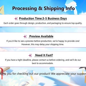 May include: A graphic with the text "Processing & Shipping Info" and information about production time, preview availability, and rush orders. The text says "Production Time: 3-5 Business Days", "Preview Available", and "Need It Fast?"