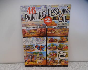 46 painting lessons in oil by mona mills...vintage instructional book