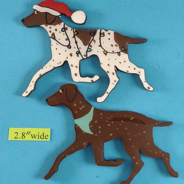 German Short Haired Pointer Xmas or Plain Pin, Magnet or Ornament SEE ALL PHOTOS for size, dog's name/year, colors, custom info Hand Painted