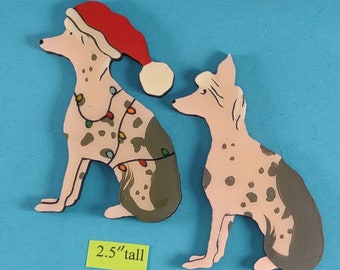 Chinese Crested Christmas or Plain Pin, Magnet or Ornament  SEE ALL PHOTOS for size, dog's name/year and custom info, Hand Painted