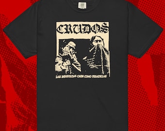 LOS CRUDOS T-shirt Punk Hardcore Infest Mk Ultra Spazz Dropdead