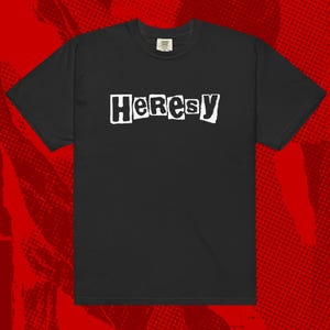Heresy Punk Logo Shirt | Crust Hardcore Punk Spazz Disrupt Dropdead Tragedy