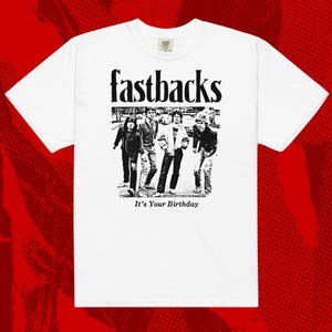 Fastbacks Birthday T-Shirt | Grunge Seattle Punk Seaweed Tad Muffs Mudhoney