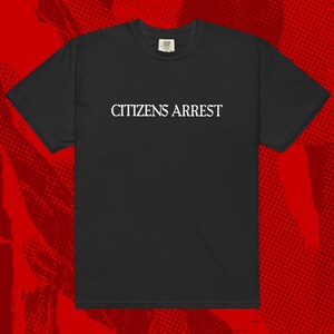 CITIZENS ARREST Tシャツ L Citizens Arrest Shirt - Etsy