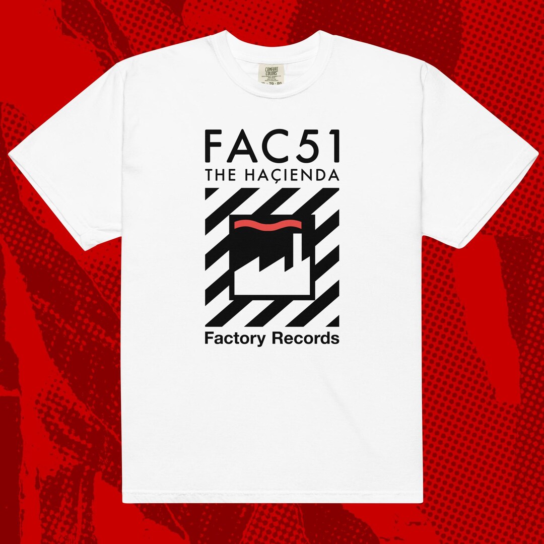 FAC 51 Hacienda T-Shirt – Madchester Happy Mondays New Order Stone Roses Music Tee (Unisex)