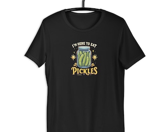 Jag är här för att äta pickles - rolig mattröja - pickle burkkonst - foodie humor tee - pickle besatt - retro mattröja