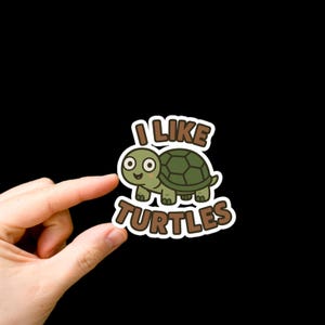 I Like Turtles Sticker – Funny Cute Turtle Vinyl Sticker for Laptops, Water Bottles, Journals, Animal Lover Gift, Kawaii Aesthetic Decal