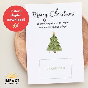 May include: A white Christmas gift card with the text "Merry Christmas to an occupational therapist who makes spirits bright!" and a watercolor Christmas tree illustration. Includes a gift card placeholder and a red circle with "Instant digital download!" text.
