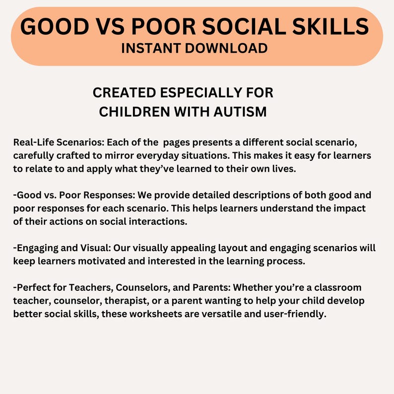 May include: A pink and white graphic with the text "GOOD VS POOR SOCIAL SKILLS" and "INSTANT DOWNLOAD" in a white box. The text "CREATED ESPECIALLY FOR CHILDREN WITH AUTISM" is in a white box with a pink background. The text describes real-life scenarios, good vs. poor responses, engaging and visual layout, and perfect for teachers, counselors, and parents.