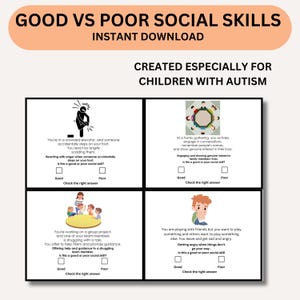 May include: Four illustrated cards with cartoon characters and text. Each card presents a scenario and asks if the action is a good or poor social skill. The text on the cards includes "Good vs Poor Social Skills", "Created Especially for Children with Autism", "Check the right answer", and "Reacting with anger when someone accidentally steps on your foot. Is this a good or poor social skill?", "Engaging and showing genuine interest in family members. Is this a good or poor social skill?", "Offering help and guidance to a struggling team member. Is this a good or poor social skill?", "Getting angry when things don't go your way. Is this a good or poor social skill?"