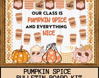 May include: A fall-themed bulletin board kit with a wooden frame. The design features pumpkins, coffee cups, and the text "Our Class is Pumpkin Spice and Everything Nice." The bottom banner reads "Pumpkin Spice Bulletin Board Kit."