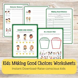 May include: A set of printable worksheets for children to learn about making good choices. The worksheets feature colourful illustrations and activities to help children identify and practice good behaviour. The worksheets are titled "Behaviour Choices", "Making Wise Choices", "Making Good Choices", and "Be a Bucket Filler".